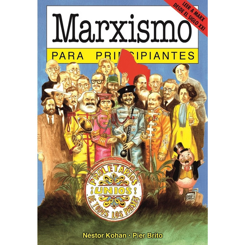 Marxismo Para Principiantes - Nestor Kohan - Pier Brito, de Kohan, Nestor. Editorial Longseller, tapa blanda en español, 2005