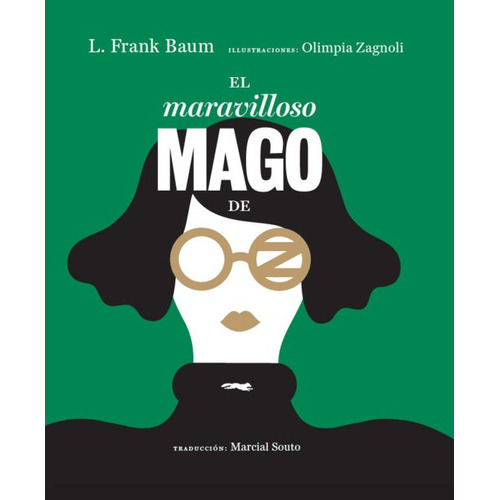 El Maravilloso Mago De Oz, de Baum, Frank. Editorial Libros del Zorro Rojo, tapa dura en español, 2019