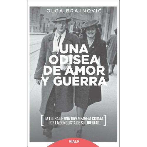 Libro - Una Odisea De Amor Y Guerra - Olga Brajnovic