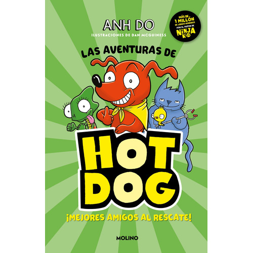 Las aventuras de Hot Dog 1 - ¡Mejores amigos al rescate!, de Do, Anh. Serie Las aventuras de Hot Dog, vol. 1. Editorial Molino, tapa blanda en español, 2022
