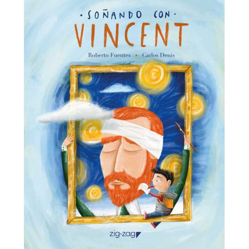 Soñando Con Vincent, De Roberto Fuentes., Vol. 1.0. Editorial Zig-zag, Tapa Blanda, Edición 1 En Español, 2023