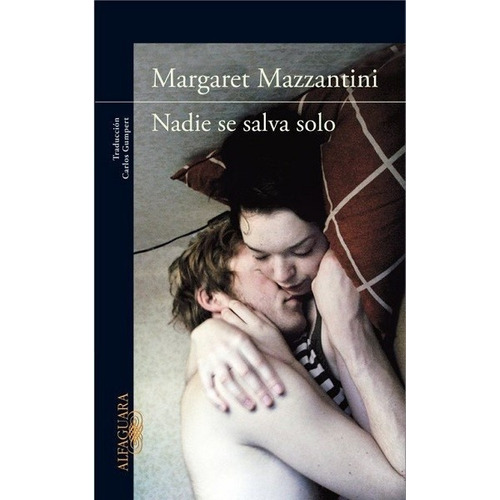 Nadie Se Salva Solo - Mazzantini Margaret