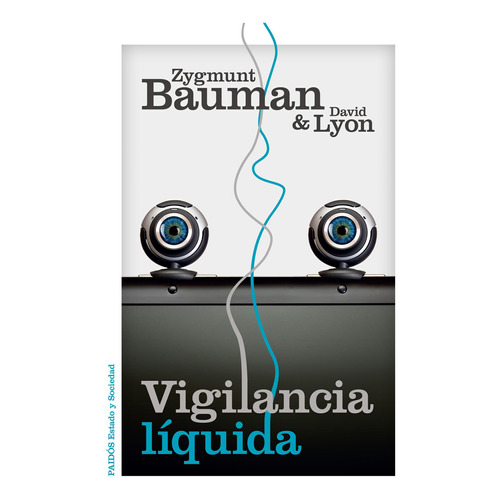 Vigilancia Líquida De Zygmunt Bauman - Paidós