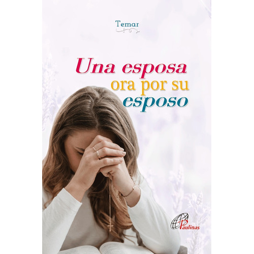 Libro Una Esposa Ora Por Su Esposo (novedad)