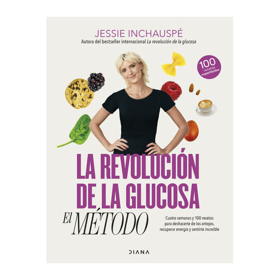 Libro La Revolución De La Glucosa: El Método - Jessie Inchauspé - Diana