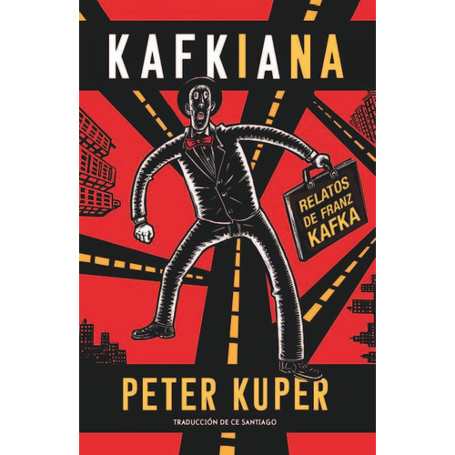 Kafkiana Relatos De Franz Kafka - Peter Kuper - Sexto Piso