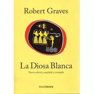 Robert Graves La Diosa Blanca Editorial Alianza