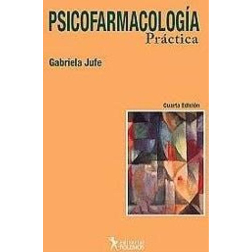 Psicofarmacología Práctica 4ª Edición