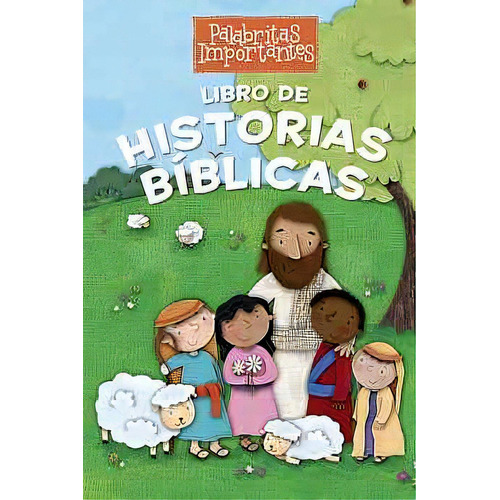 Libro De Historias Biblicas         (col. Palabritas Importantes), De B&h Niños. Editorial B&h Publishing Group, Edición 1