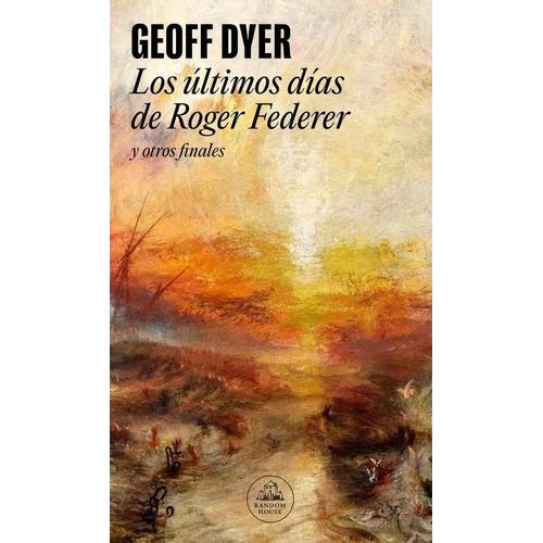 Libro: Los Ultimos Dias De Roger Federer. Geoff Dyer. Litera