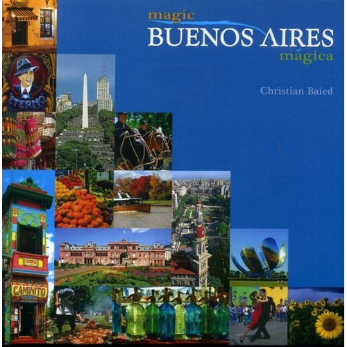 Magic Buenos Aires Magica - Baied, Christian, De Baied, Christian. Editorial Turismo El Ceibo En Español