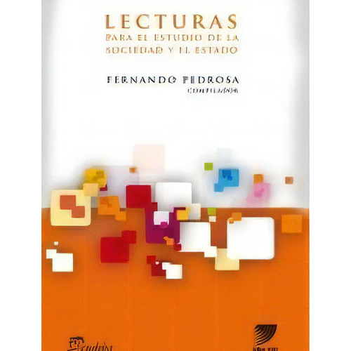 Lecturas Para El Estudio De La Sociedad Y El Estado, De Pedrosa, Fernando. Editorial Eudeba, Edición 2014 En Español