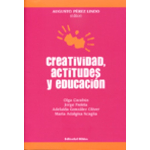 Creatividad Actitudes Y Educacion, de Perez Lindo  Augusto. Serie N/a, vol. Volumen Unico. Editorial Biblos, tapa blanda, edición 1 en español, 2004
