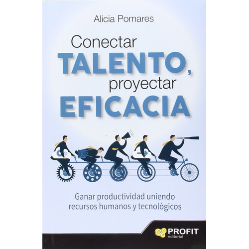 Conectar Talento, Proyectar Eficacia - Alicia Pomares