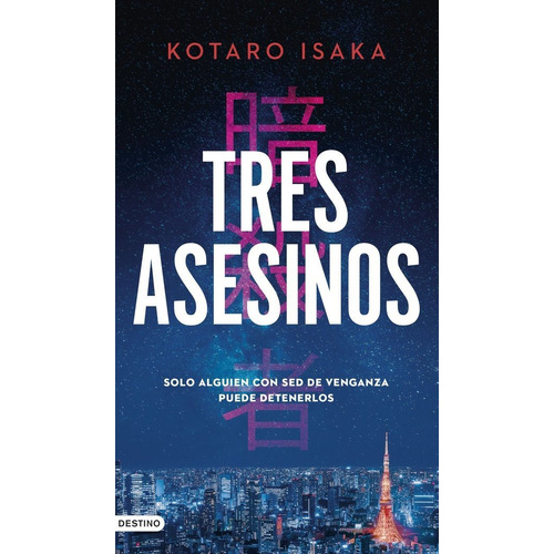 Tres Asesinos, De Isaka, Kotaro. Editorial Ediciones Destino, Tapa Dura En Español