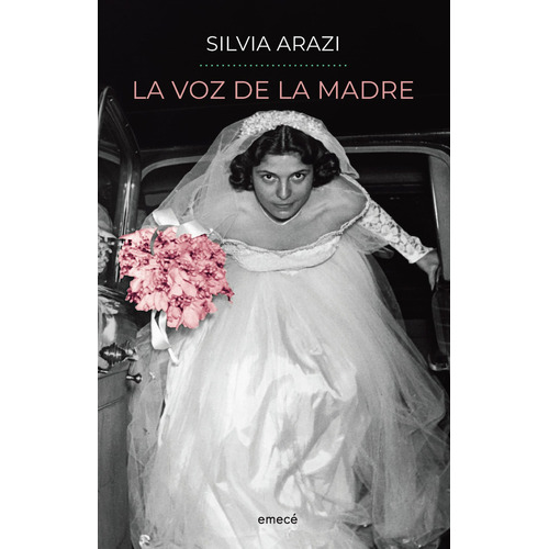 La Voz De La Madre De Silvia Arazi - Emecé