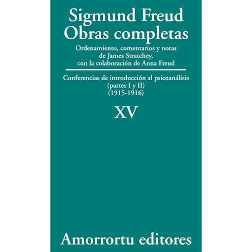 Obras Completas Sigmund Freud. Vol. Xv