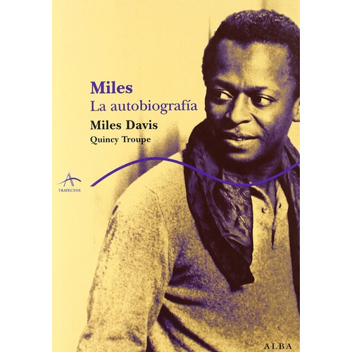 Miles  La Autobiografía  Miles Davis Alba