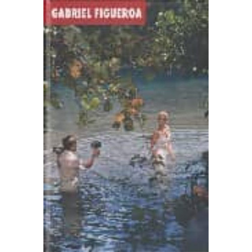 Gabriel Figueroa: Luna Cornea, De Cornea, Luna. Editorial Rm, Tapa Dura En Español