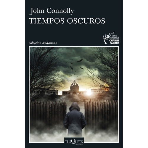 Tiempos Oscuros De John Connolly - Tusquets