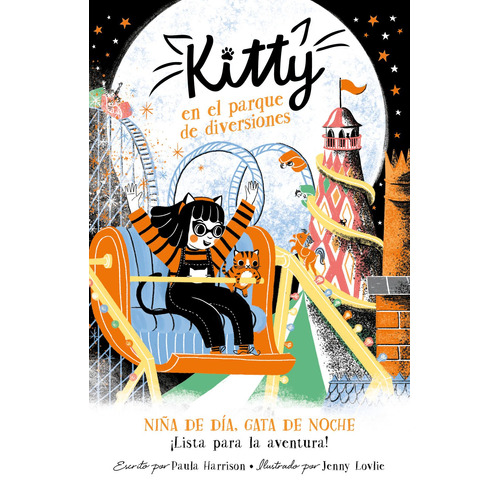 Kitty en el parque de diversiones ( Kitty 6 ), de Harrison, Paula. Serie Middle Grade Editorial ALFAGUARA INFANTIL, tapa blanda en español, 2022