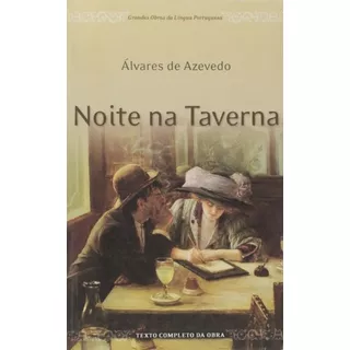 Livro Noite Na Taverna, De Alvares De Azevedo. Editora Nova Alexandria, Capa Mole, Edição 1ª Edição Em Português, 2005