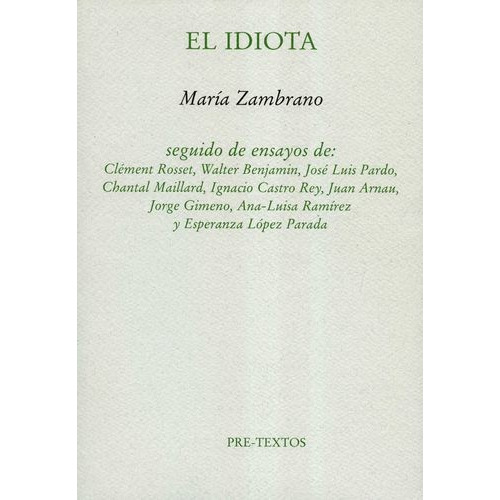 El Idiota, María Zambrano, Pre-textos
