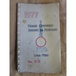 Primer Congreso Andino De Petroleo Lima -perú