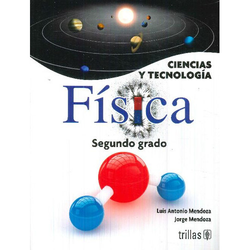 Ciencias Y Tecnologia, Fisica 2, De Mendoza, Luis Antonio. , Tapa Blanda En Español