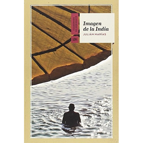 Imagen De La India, de Marías, Julián. Editorial La línea del horizonte, tapa blanda en español