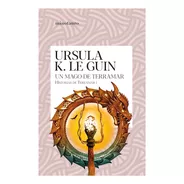 Libro Un Mago De Terramar (historias De Terramar 1) - Ursula K. Le Guin  - Minotauro