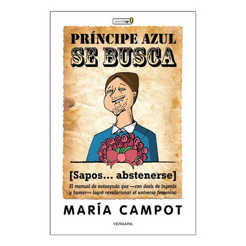 Principe Azul Se Busca Sapos Abstenerse, De Maria Campot. Editorial Vergara, Edición 1 En Español