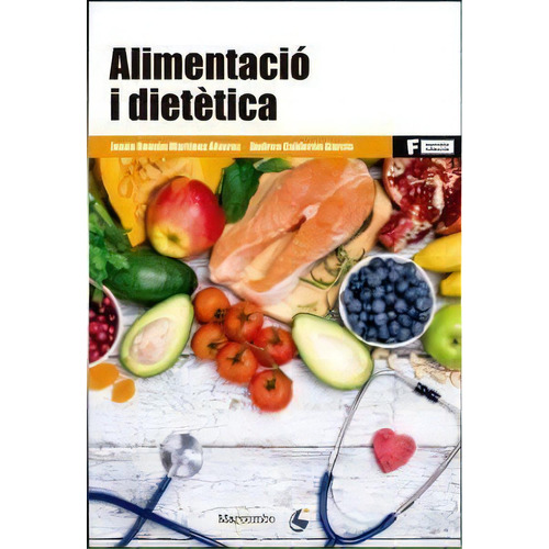*alimentaciãâ³n Y Dietãâ©tica, De Jesús Román Martínez Álvarez Y Andrea Calderón García. Editorial Marcombo, Tapa Blanda En Español
