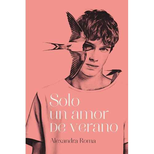 Solo Un Amor De Verano - Alexandra Roma