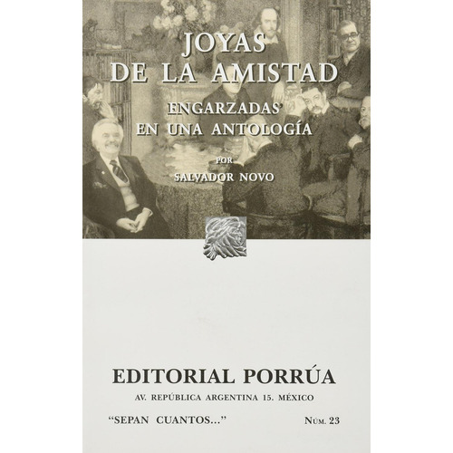 Joyas de la amistad engarzadas en una antología: No, de Novo, Salvador., vol. 1. Editorial Porrua, tapa pasta blanda, edición 9 en español, 2004