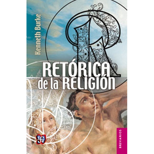 Retorica De La Religión - Estudios De Logologia - K. Burke