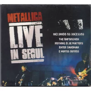 Metallica  Live In Seoul  Cd Lacrado Ao Vivo 2006