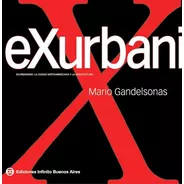 Exurbanismo // Mario Gandelsonas