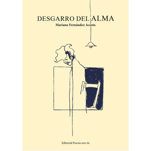 Desgarro Del Alma, De Fernández Acosta, Mariano. Editorial Poesia Eres Tu, Tapa Blanda En Español