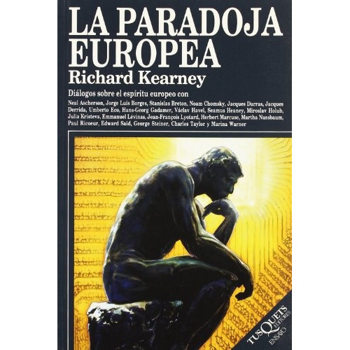 LA PARADOJA EUROPEA, de kearney, richard. Serie N/a, vol. Volumen Unico. Editorial Tusquets, tapa blanda, edición 1 en español, 1998