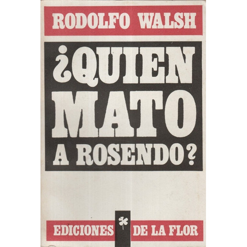Rodolfo Walsh - Quién Mató A Rosendo - Libro