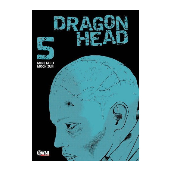 Libro: Dragon Head 05 - Minetaro Mochizuki / Ovni Press