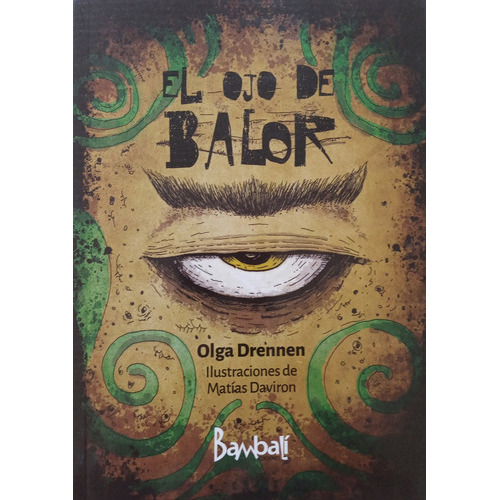 El Ojo De Balor, De Olga Drennen. Editorial Bambali En Español