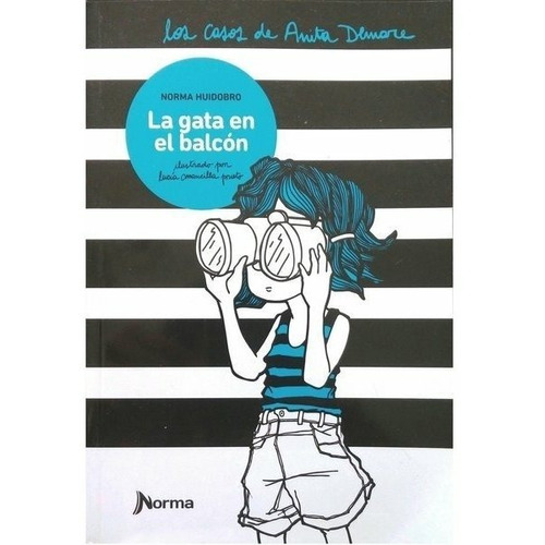La Gata En El Balcon - Los Casos De Anita Demare, de Huidobro, Norma. Editorial Norma, tapa blanda en español, 2014