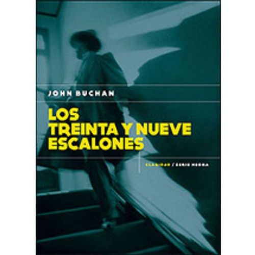 Los Treinta Y Nueve Escalones, De John Buchan. Editorial Claridad, Tapa Blanda En Español