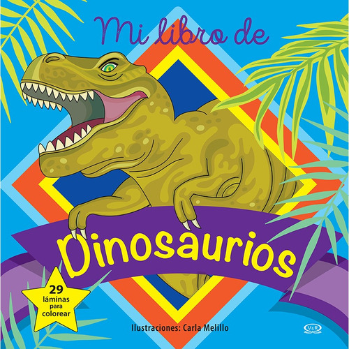 Mi Libro De Dinosaurios Vr Colorear 30x30cm 29 Láminas 3+