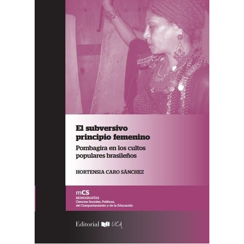 El Subversivo Principio Femenino, De Hortensia Caro Sánchez. Editorial Servicio De Publicaciones De La Universidad De Cád, Tapa Dura En Español