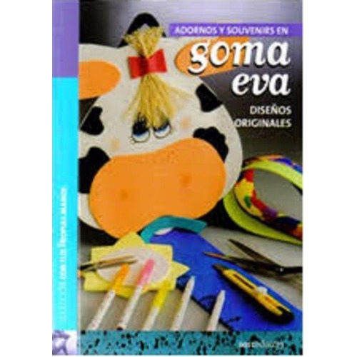 Adornos Y Souvenirs En Goma Eva, De Angelita. Editorial Dos Tintas Editores, Tapa Tapa Blanda En Español