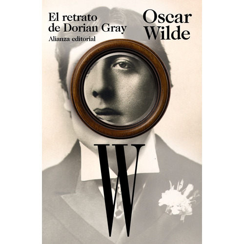 El retrato de Dorian Gray, de Wilde, Oscar. Serie El libro de bolsillo - Bibliotecas de autor - Biblioteca Wilde Editorial Alianza, tapa blanda en español, 2011