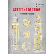 Cuaderno De Faros - Jazmina Barrera